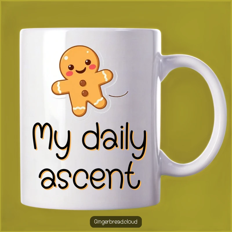 Funny Uplifting Gingerbread Cookie Mug - Gift of Positivity and Cheer