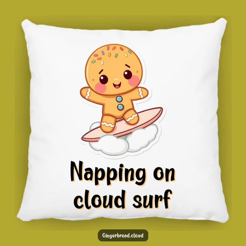 Funny Gingerbread Cookie Pillow: Comfy Cloud Surfer, a Sweet Funny Gift