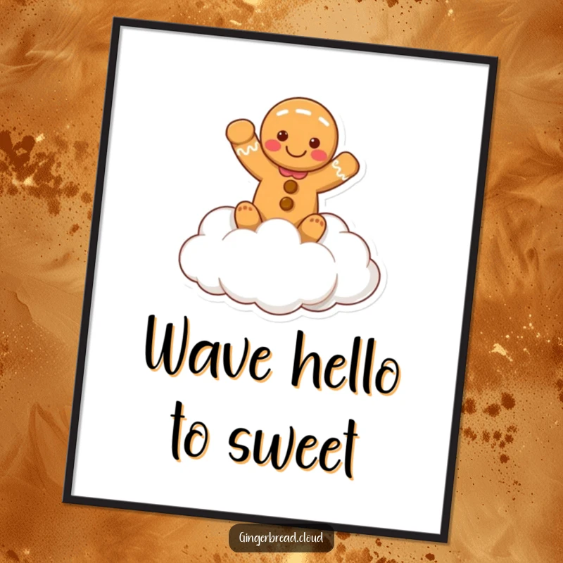 Funny poster of a gingerbread person waving hello from a fluffy cloud, creating a welcoming and cheerful atmosphere.