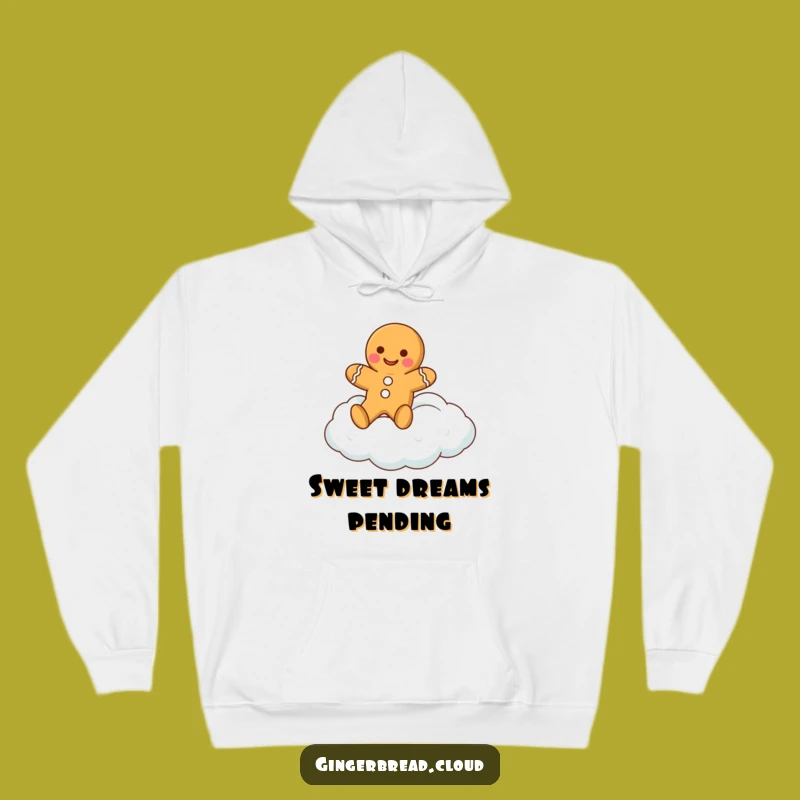 Funny Gingerbread Cloud Hoodie: Cozy & Sweet Sweatshirt, Great Humorous Gift