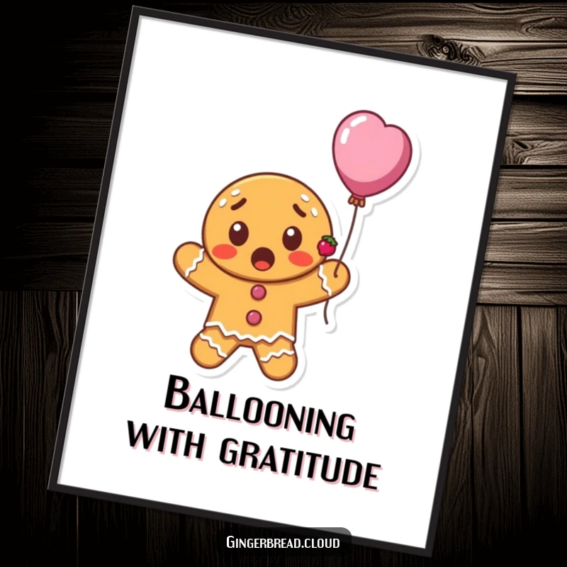 Funny Free Printable Wall Art depicting a surprised gingerbread cookie character floating upwards on a balloon.
