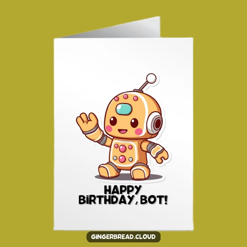 Free Printable Birthday Card: Gingerbread Robot Waving Antenna - Fun Downloadable Gift