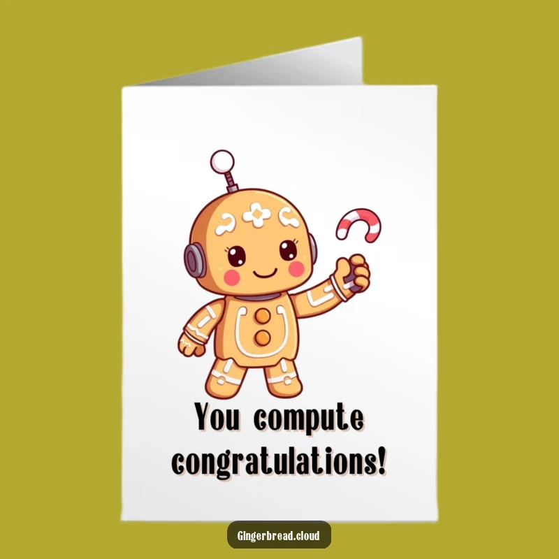 Free Printable Gingerbread Robot Congrats Card: Funny Techy Treat Downloadable Greeting