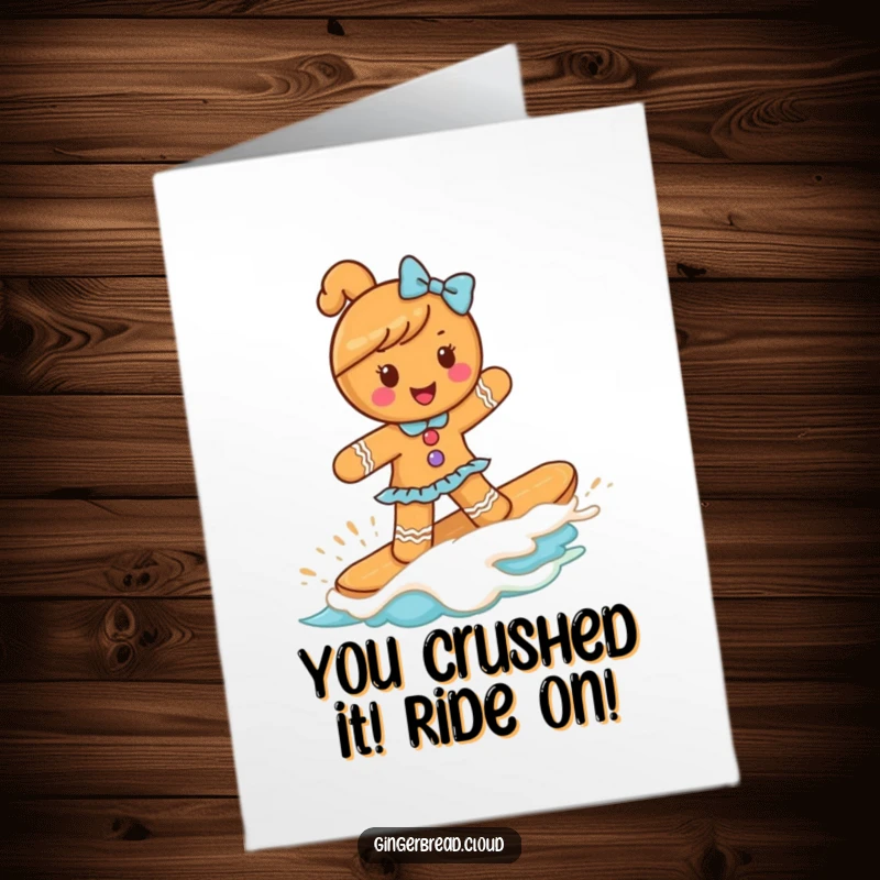 Funny Free Printable Congrats Card: Gingerbread girl confidently surfing a frosted wave, celebrating a sweet achievement.
