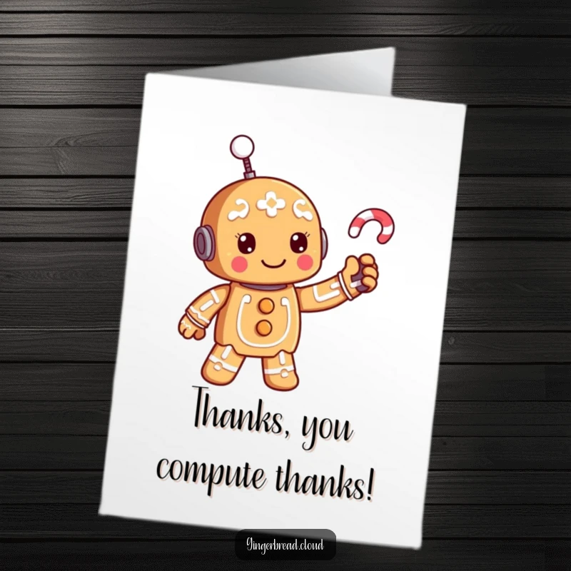 Funny Free Printable Thank You card: A joyful gingerbread robot waving its candy cane antenna, expressing sincere gratitude.