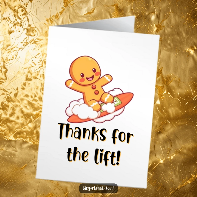 Funny Free Printable Thank You Card of a gingerbread man joyfully riding a cloud like a surfboard expressing thanks.