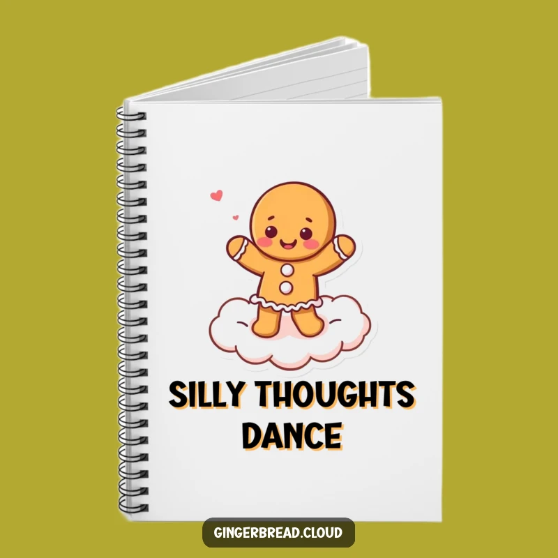 Funny Gingerbread Dancer Notebook - Jot Down Your Happy Thoughts Gift