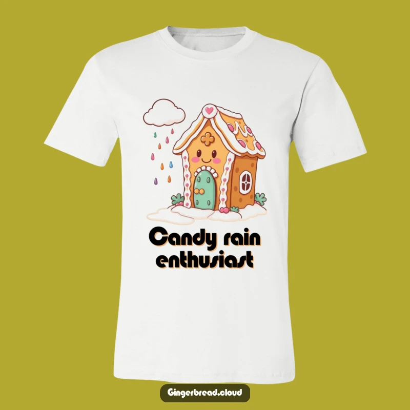 Funny Gingerbread House T-Shirt: Candy Rain Lover - Wearable Sweet Funny Gift!