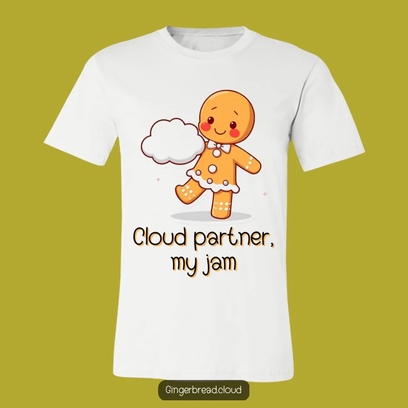 Happy Gingerbread Dancing T-Shirt: Fun Cloud Partner Cookie Tee - Gift Idea
