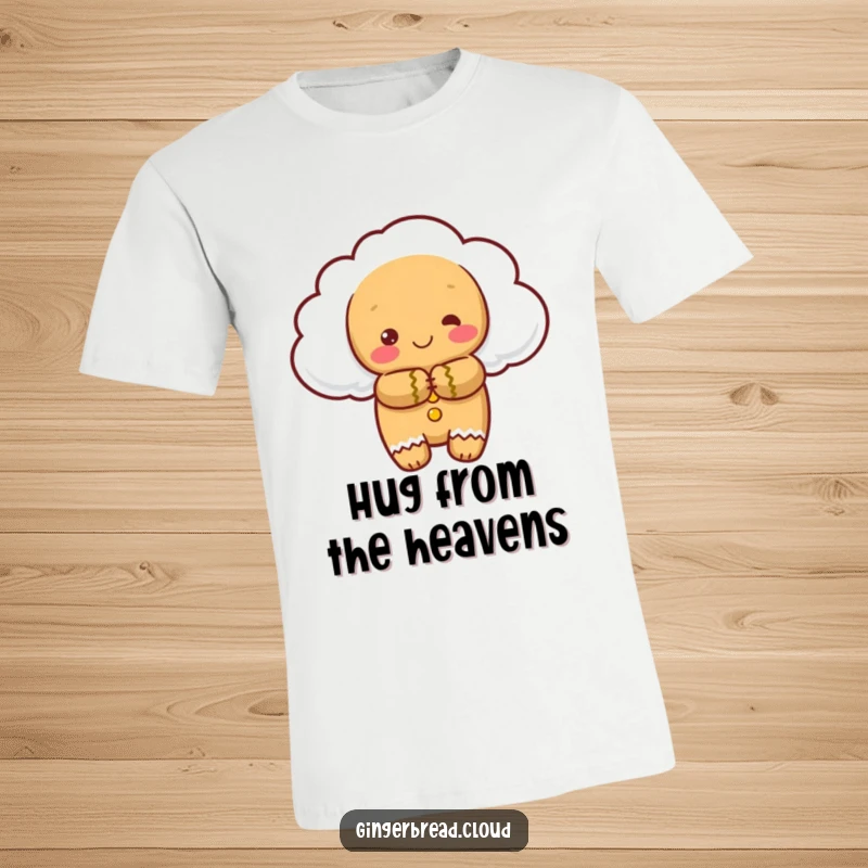 Funny t-shirt: A gingerbread character shaped like a cloud offers a warm, embracing hug with kindness.